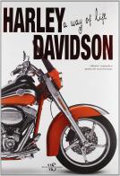 Harley Davidson. A way of life di Albert Saladini, Pascal Szymezak edito da White Star