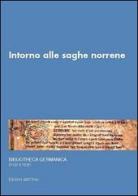 Intorno alle saghe norrene. 14° Seminario avanzato in filologia germanica edito da Edizioni dell'Orso