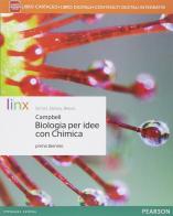 Biologia per idee. Con Chimica. Per le Scuole superiori. Con e-book. Con espansione online di Neil A. Campbell, Eric J. Simon, Jane B. Reece edito da Linx