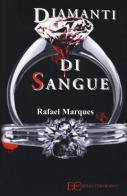 Diamanti di sangue di Rafael Marques edito da Edizioni Clandestine