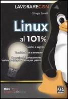 Lavorare con Linux al 101%. Trucchi e segreti di Giorgio Zarrelli edito da FAG
