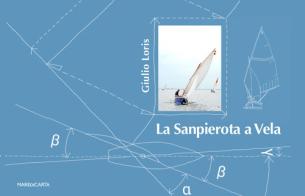 La Sanpierota a vela di Giulio Loris edito da Mare di Carta
