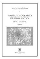 Pianta topografica di Roma antica. Luigi Canina (1850). Con cartina di Luigi Canina edito da Arbor Sapientiae Editore