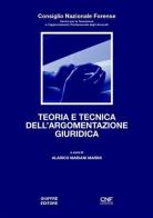 Teoria e tecnica dell'argomentazione giuridica di Alarico Mariani Marini edito da Giuffrè