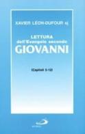 Lettura dell'evangelo secondo Giovanni vol.2 di Xavier Léon Dufour edito da San Paolo Edizioni