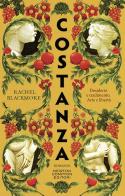 Costanza di Rachel Blackmore edito da Newton Compton Editori