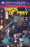 Harley Quinn e le Birds of prey. Birds of prey collection edito da Lion