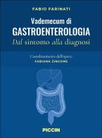 Vademecum di gastroenterologia. Dal sintomo alla diagnosi di Fabio Farinati edito da Piccin-Nuova Libraria