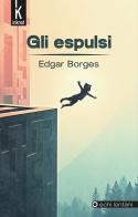 Gli espulsi di Edgar Borges edito da Inknot
