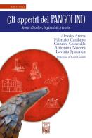 Gli appetiti del Pangolino. Storie di colpe, ingiustizie, rivalse di Alessio Arena, Fabrizio Catalano, Concita Guastella edito da Edizioni Ex Libris