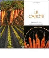 Le carote di Chantal de Rosamel edito da De Vecchi