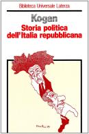 Storia politica dell'Italia repubblicana di Norman Kogan edito da Laterza