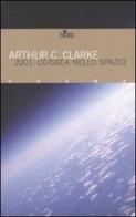 2001: odissea nello spazio di Arthur C. Clarke edito da Nord