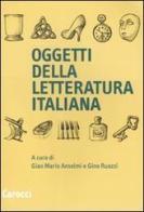 Oggetti della letteratura italiana edito da Carocci