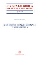 Sequestro convenzionale e autotutela di Francesca Carimini edito da Edizioni Scientifiche Italiane