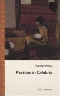 Persone in Calabria di Vincenzo Padula edito da Rubbettino