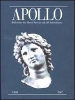 Apollo. Bollettino dei Musei provinciali del Salernitano vol.23 edito da Electa Napoli