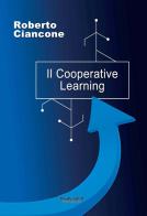 Il Cooperative Learning di Roberto Ciancone edito da Phasar Edizioni