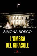 L' ombra del girasole di Simona Bosco edito da Leone