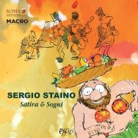 Sergio Staino. Satira & sogni. Catalogo della mostra (Roma, 6 maggio-23 agosto 2015) edito da C&P Adver Effigi
