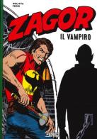 Zagor. Il vampiro di Guido Nolitta, Gallieno Ferri edito da Sergio Bonelli Editore