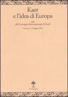 Kant e l'idea d'Europa. Atti del Convegno (Genova, 6-8 maggio 2004) edito da Il Nuovo Melangolo