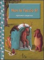 Non la faccio lì! Ediz. illustrata di Anja Fröhlich, Gergely Kiss edito da Il Castoro