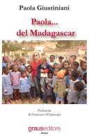 Paola del Madagascar di Paola Giustiniani edito da Graus Edizioni