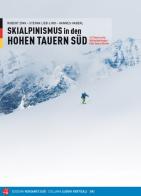 Skialpinismus in den Honen Tauern süd. 141 Touren in der Nationalparkregion Hohe Tauern Kärnten di Robert Zink, Hannes Haberl, Stefann Lieb-Lind edito da Versante Sud