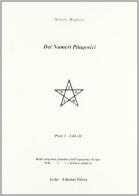 Dei numeri pitagorici vol.2.1 di Arturo Reghini edito da Pizeta