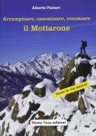 Arrampicare, camminare, conoscere il Mottarone di Alberto Paleari edito da Monterosa Edizioni.it