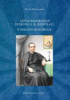 Cenni biografici di mons. G. B. Arista d.O. II vescovo di Acireale di Pietro Pappalardo edito da Congregazione dell'Oratorio di Acireale