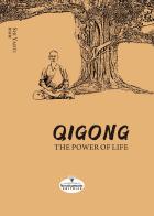 Qigong. The power of life. Ediz. illustrata di Shi Yanti edito da Kreativamente