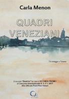 Quadri veneziani. Un omaggio a Venezia di Carla Menon edito da C'era una Volta