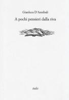 A pochi pensieri dalla riva di Gianluca D'Annibali edito da Italic