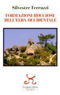 Formazioni rocciose dell'Elba occidentale di Silvestre Ferruzzi edito da Persephone