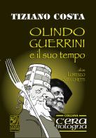 Olindo Guerrini e il suo tempo. Alias Lorenzo Stecchetti di Tiziano Costa edito da Studio Costa