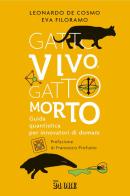 Gatto vivo, gatto morto. Guida quantistica per innovatori di domani di Leonardo De Cosmo, Eva Filoramo edito da Il Sole 24 Ore