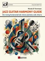 Jazz guitar harmony guide. Metodo di Nicola Di Tommaso edito da Dantone Edizioni e Musica