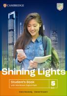 Shining Lights. Student's book with Workbook. Level 5 (B2+). Per le Scuole superiori. Con espansione online di Jo Cummins, Emma Heyderman, Niamh Humphreys edito da Cambridge