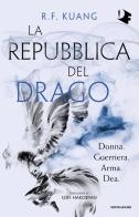 La repubblica del drago di R. F. Kuang edito da Mondadori