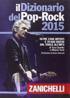 Il Dizionario del Pop-Rock 2015. Con aggiornamento online di Enzo Gentile, Alberto Tonti edito da Zanichelli