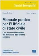 Manuale pratico per l'ufficiale di stato civile di Donato Berloco, Renzo Calvigioni edito da Maggioli Editore