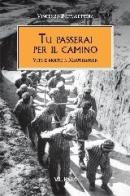 Tu passerai per il camino. Vita e morte a Mauthausen di Vincenzo Pappalettera edito da Ugo Mursia Editore