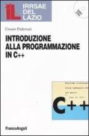 Introduzione alla programmazione in C++. Con CD-ROM di Cesare Padovani edito da Franco Angeli