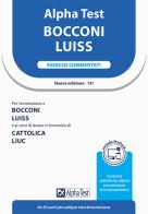 Alpha Test Bocconi LUISS. Esercizi commentati. Con MyDesk di Massimiliano Bianchini, Carlo Tabacchi, Alessandro Lucchese edito da Alpha Test