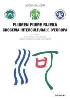 Flumen Fiume Rijeka. Crocevia interculturale d'Europa edito da Ledizioni