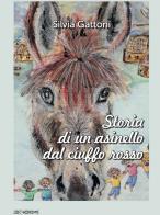 Storia di un asinello dal ciuffo rosso di Silvia Gattoni edito da SBC Edizioni