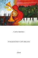 Folignano city blues di Carlos Sánchez edito da Lìbrati