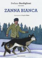 Zanna bianca di Stefano Bordiglioni edito da Emme Edizioni